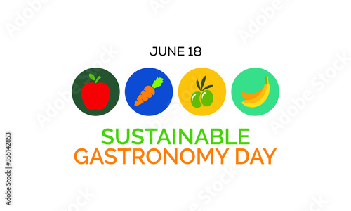 Vector illustration on the theme of Sustainable Gastronomy day observed each year on June 18 across the globe.