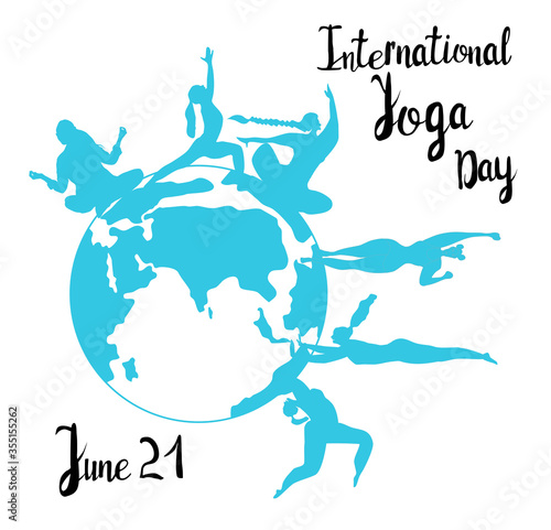 International yoga day 21 june vector illustration. Hand drawn postcard with lettering typography and healthy young women doing yoga and exercising around Planet Earth. Poster for sport gym or centre