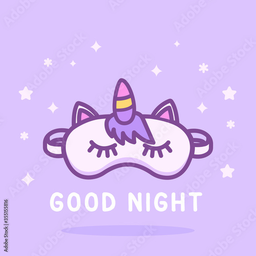Vector cartoon cute illustration with unicorn sleep mask with unicorn horn and with motivational text "Good night". For poster in kids room, card, t-shirt print, icon, logo, sticker. Art for pajamas