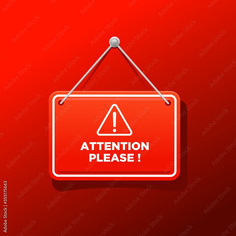 Attention please. Vector concept illustration of important announcement. hanging sign caution red sign and banner to pay attention and be careful on realistic background Attention please. Vector concept illustration of important announcement. hanging sign caution red sign and banner to pay attention and be careful on realistic background