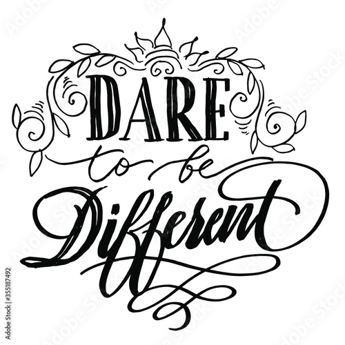 Dare to be Defferent  lettering quotes vector