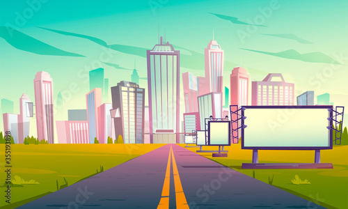 Road to city with billboards, cityscape with skyscrapers, office buildings and modern houses. Urban landscape, empty highway, ad banners and town skyline perspective view Cartoon vector illustration