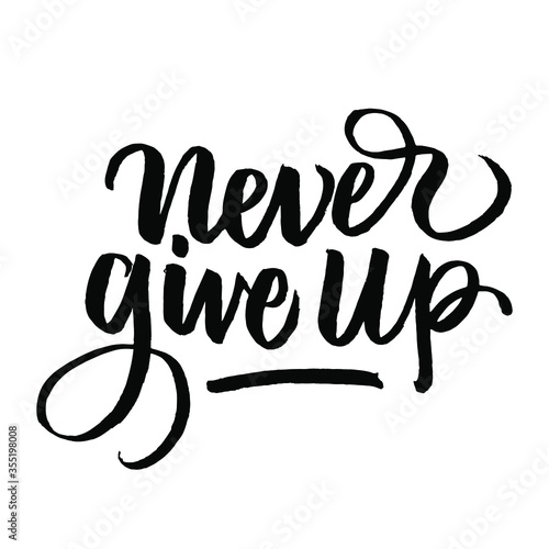 never give up   lettering quotes vector