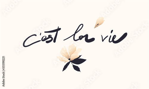 Minimalist slogan for t shirt. Modern print. Vector illustration. Fashion Slogan for T-shirt and apparels tee graphic. "C`EST LA VIE" sign.
