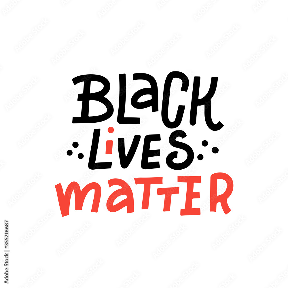 Black Lives Matter - lettering quote. Protest Banner about Human Right of Black People in U.S. America. Vector hand drawn Illustration. Icon Poster and Symbol.