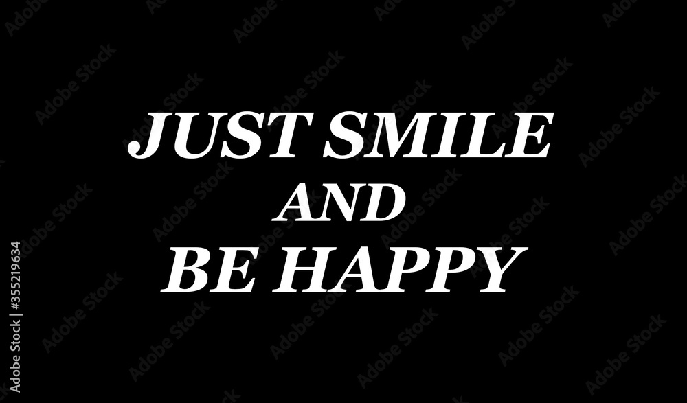 Obraz premium Just smile and be happy