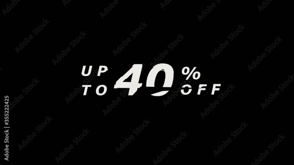 Sale up to 40% off. Promotion message with glitch effect animation for sale promotion advertising Sale up to 40% off. Promotion message with glitch effect animation for sale promotion advertising