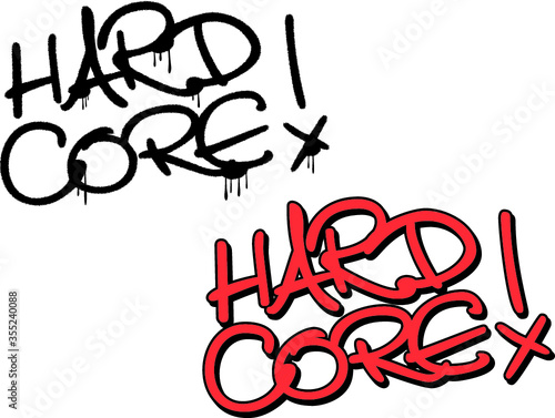 Hard core, graffiti tag. Hand lettering typography. White background

