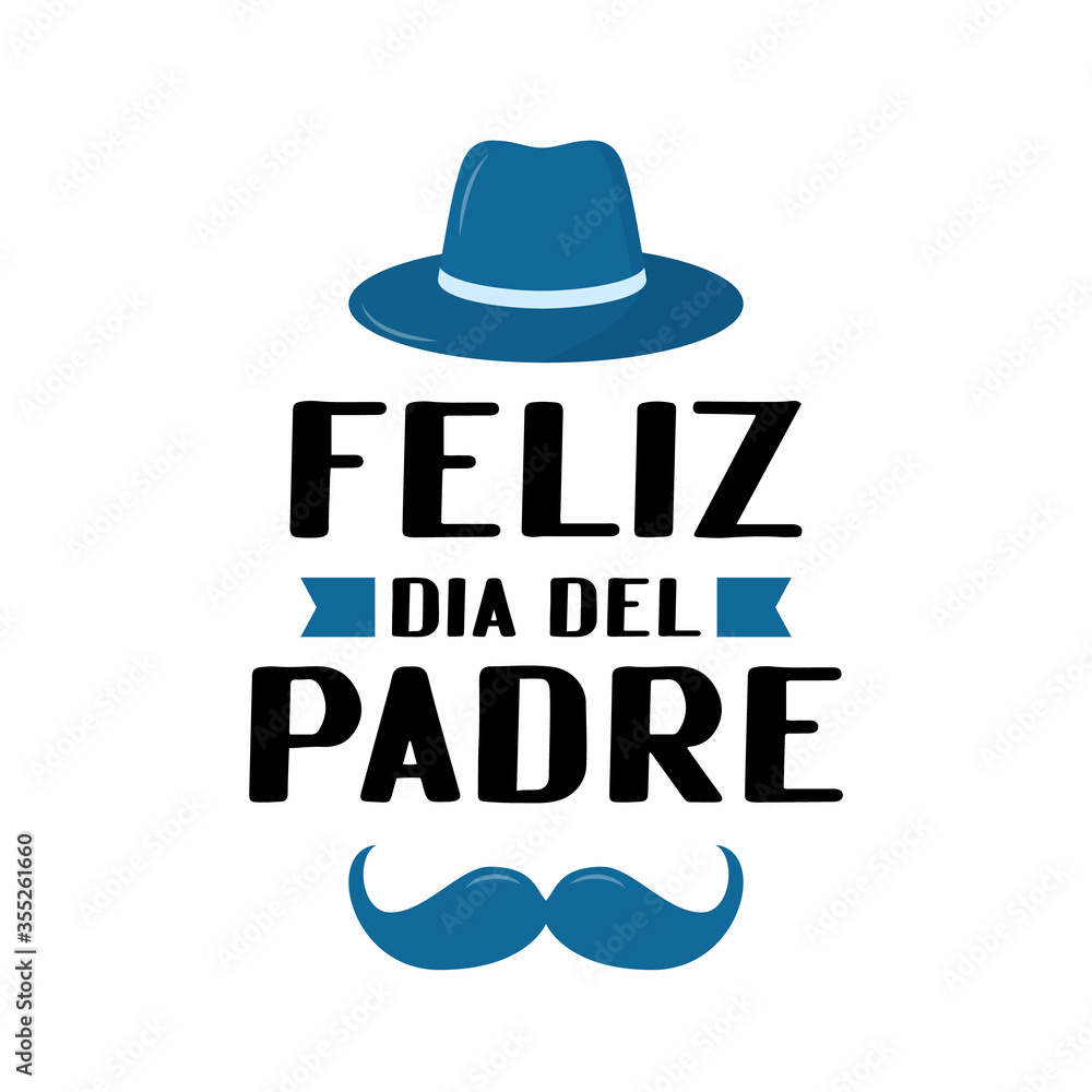 Feliz Dia Del Padre Happy Father S Day In Spanish Lettering Isolated On