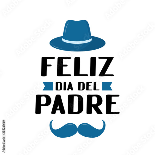 Feliz Dia del Padre Happy Father s Day in Spanish lettering isolated on white. Father day celebration in Mexico. Vector template for poster, banner, greeting card, flyer, postcard, invitation