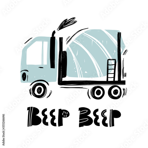 Vector hand-drawn color children's illustration, poster, print with a cute car and lettering beep beep in Scandinavian style on a white background. Building equipment. Funny construction transport.