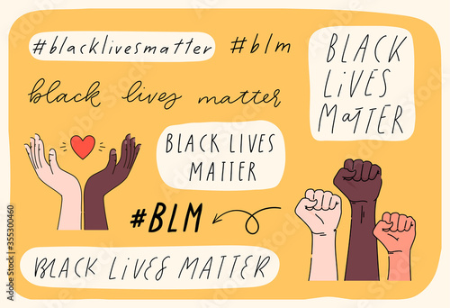 Black lives matter hand drawn poster, card collection. Hashtag blm stylised set. Black and white hands together concept. Campaign against racial discrimination of dark skin color. Vector Illustration.