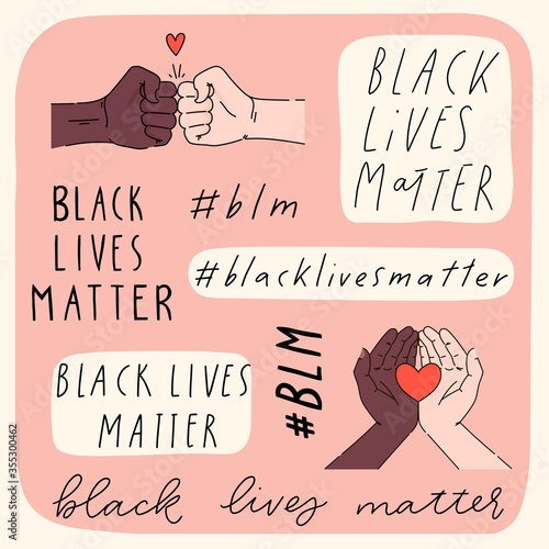 Black lives matter hand drawn poster, card collection. Hashtag blm stylised set. Black and white hands together concept. Campaign against racial discrimination of dark skin color. Vector Illustration.
