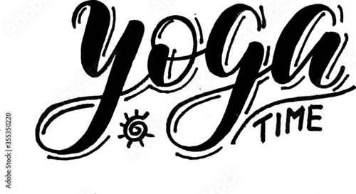 Vector lettering yoga time Motivation phrase in lettering style for yoga and sports.