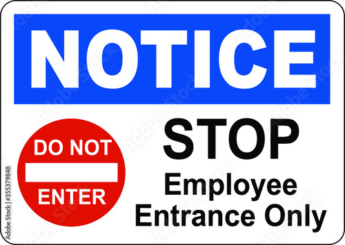 notice stop do not enter employee entrance only