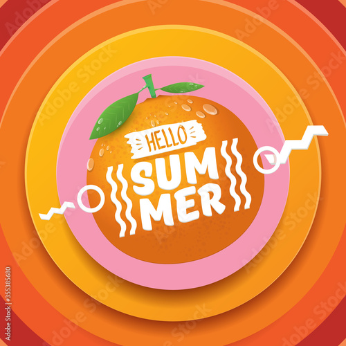 Vector Hello Summer label or flyer Design template with fresh orange fruit isolated on abstract background. Hello summer concept label or poster with fruit and letternig text photo