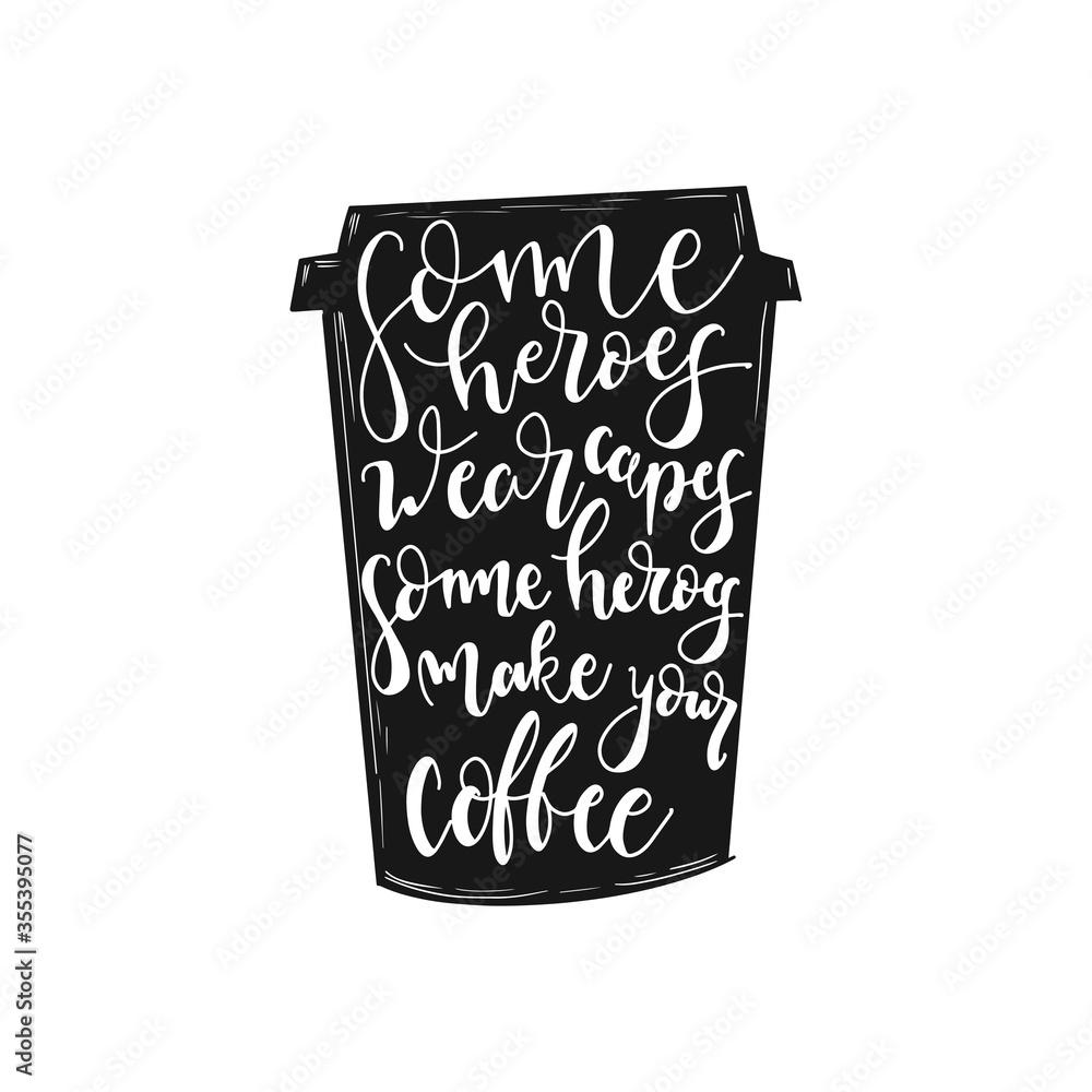 Hand drawn coffee lettering phrase isolated on white background. Fun brush ink inscription for greeting card or t-shirt print, poster design.