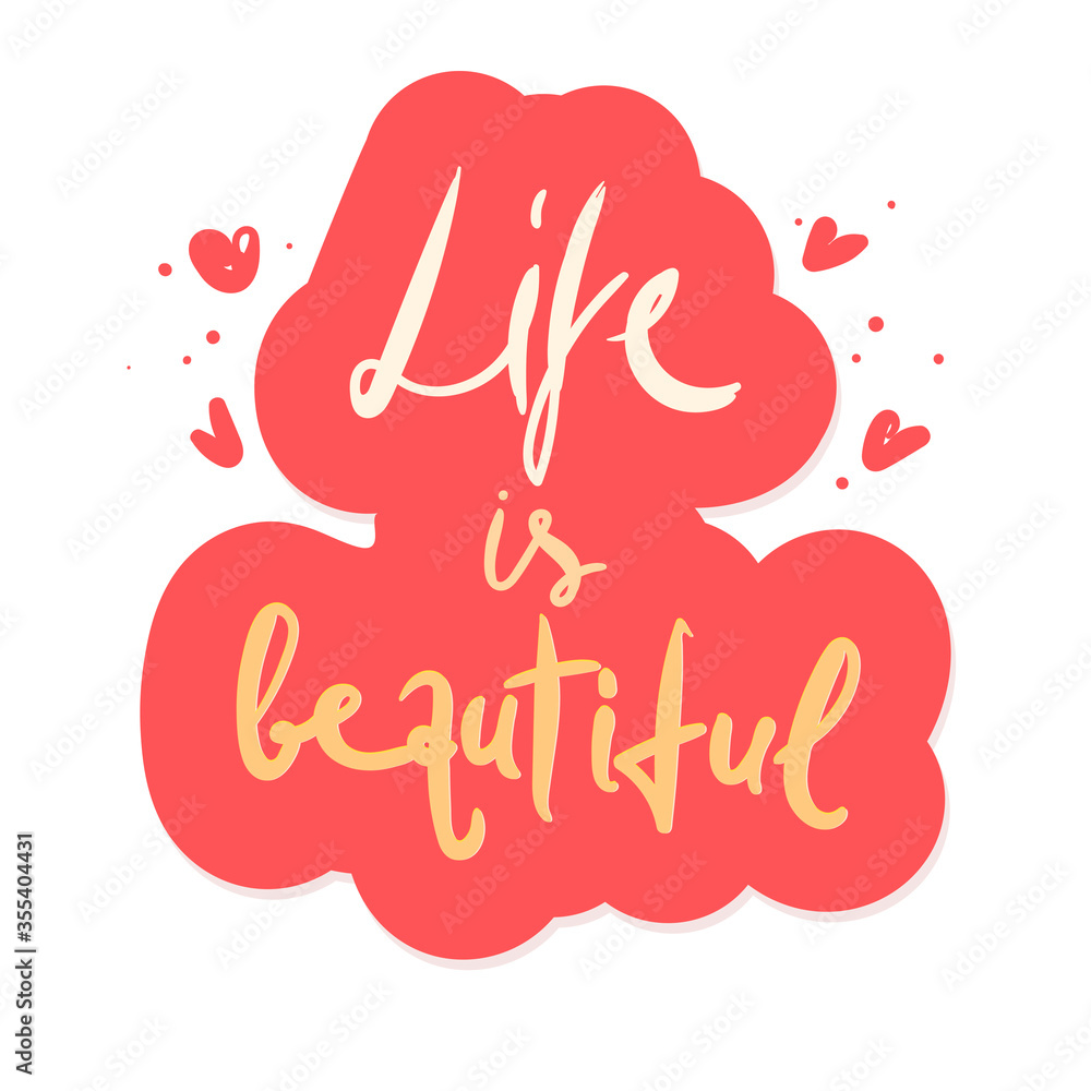 Life is beautiful. red sticker. Lettering. on white. Vector illustration. hand drawing Life is beautiful. red sticker. Lettering. on white. Vector illustration. hand drawing