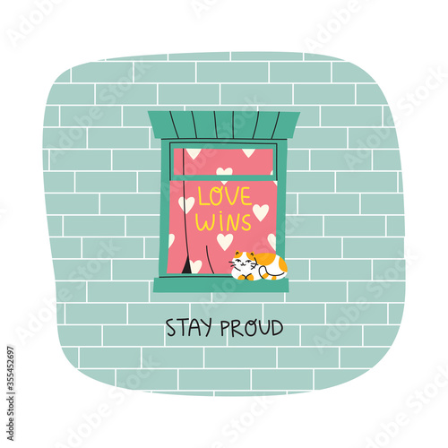 Cute cat on a windowsill with a slogan for the Pride Month. Colorful vector illustration in a cartoon style. Supporting LGBT rights while staying at home.