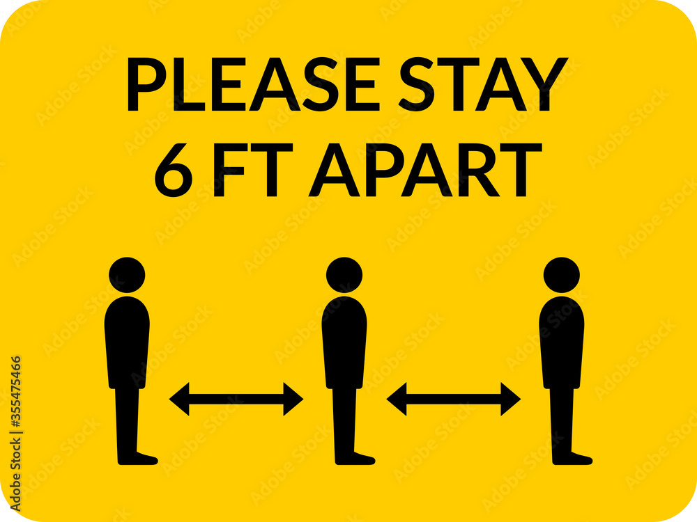 Please Stay 6 Ft Apart Horizontal Social Distancing Instruction Sign with an Aspect Ratio of 4:3 and Rounded Corners. Vector Image. Please Stay 6 Ft Apart Horizontal Social Distancing Instruction Sign with an Aspect Ratio of 4:3 and Rounded Corners. Vector Image.