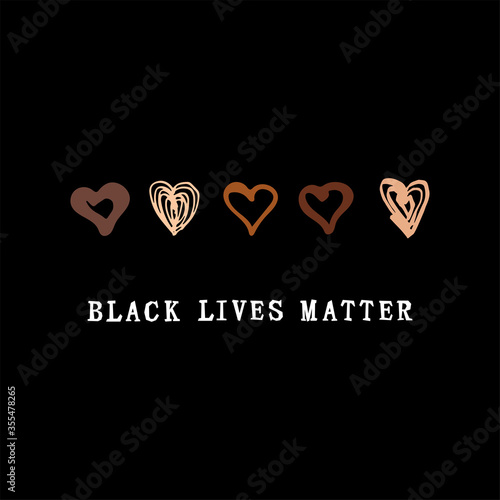 Black lives matter text with hand drawn hearts. No racism concept. Vector illustration.