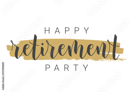 Handwritten Lettering of Happy Retirement Party. Template for Greeting Card, Print or Web Product. Objects Isolated on White Background. Vector Stock Illustration.