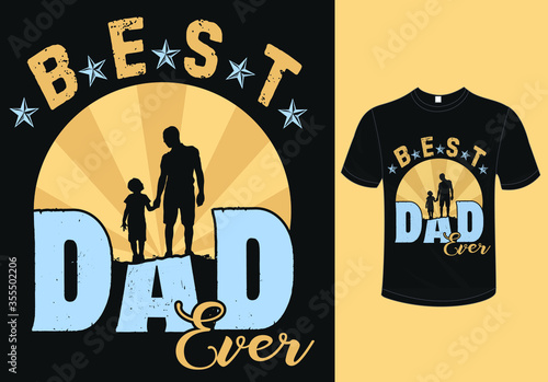 Best Dad Ever T-shirt Design