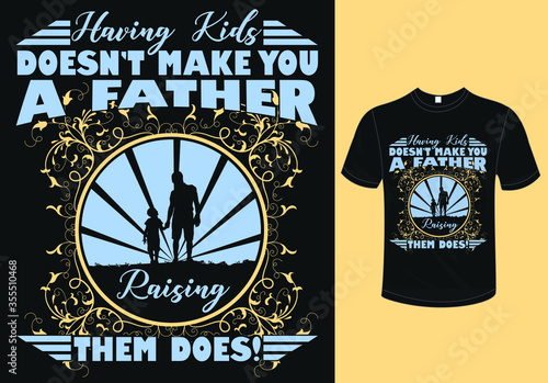 A Father raising his son t-shirt design