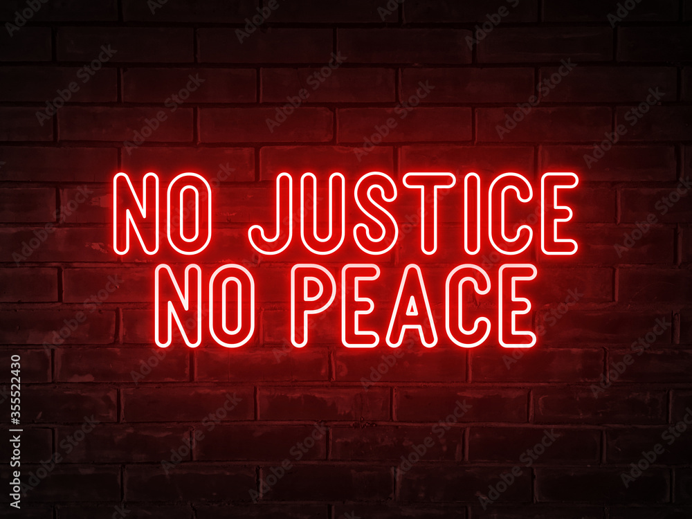 No justice, no peace - red neon light word on brick wall background No justice, no peace - red neon light word on brick wall background