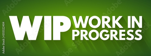 WIP - Work In Progress acronym, business concept background