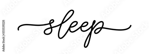 SLEEP. Cute script word. Fashion typography quote. Line calligraphy text sleep. Design print for girls t shirt, card, tee, poster banner and pajamas. Vector illustration on white background
