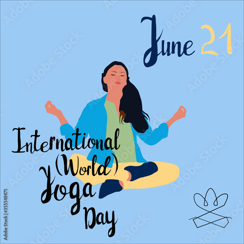 International Yoga Day 21 june banner vector illustration for celebrating. Hand drawn postcard with healthy young woman doing yoga and sitting in lotus position. Lettering typography for sport centre.