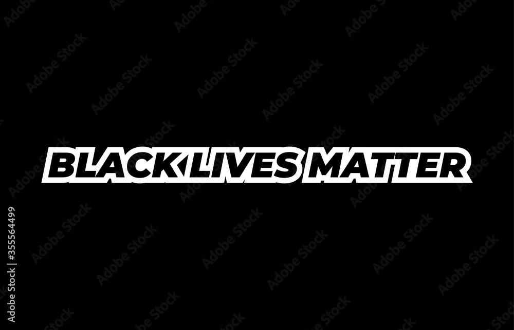 Black Lives Matter. Protest Banner about Human Right of Black People in U.S. America. Vector Illustration.