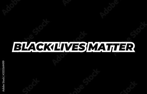 Black Lives Matter. Protest Banner about Human Right of Black People in U.S. America. Vector Illustration.