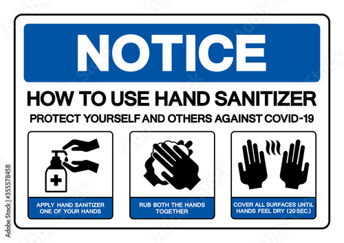 Notice How To Use Hand Sanitizer Protect Yourself And Others Against Covid -19 Symbol Sign, Vector Illustration, Isolate On White Background Label. EPS10