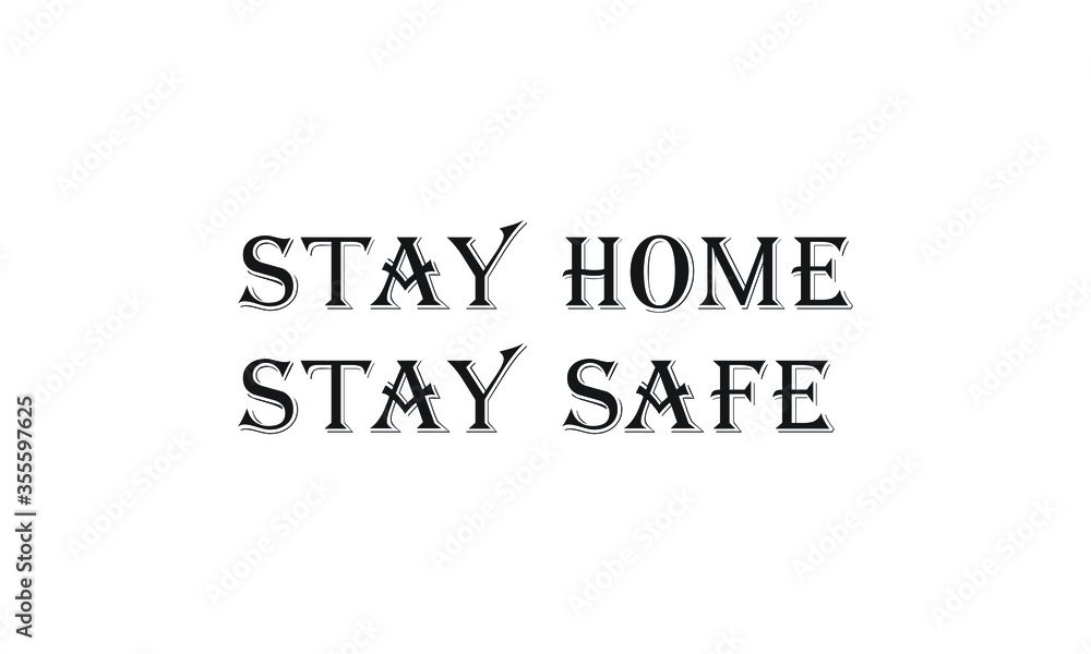 Stay home stay safe vector design Stay home stay safe vector design