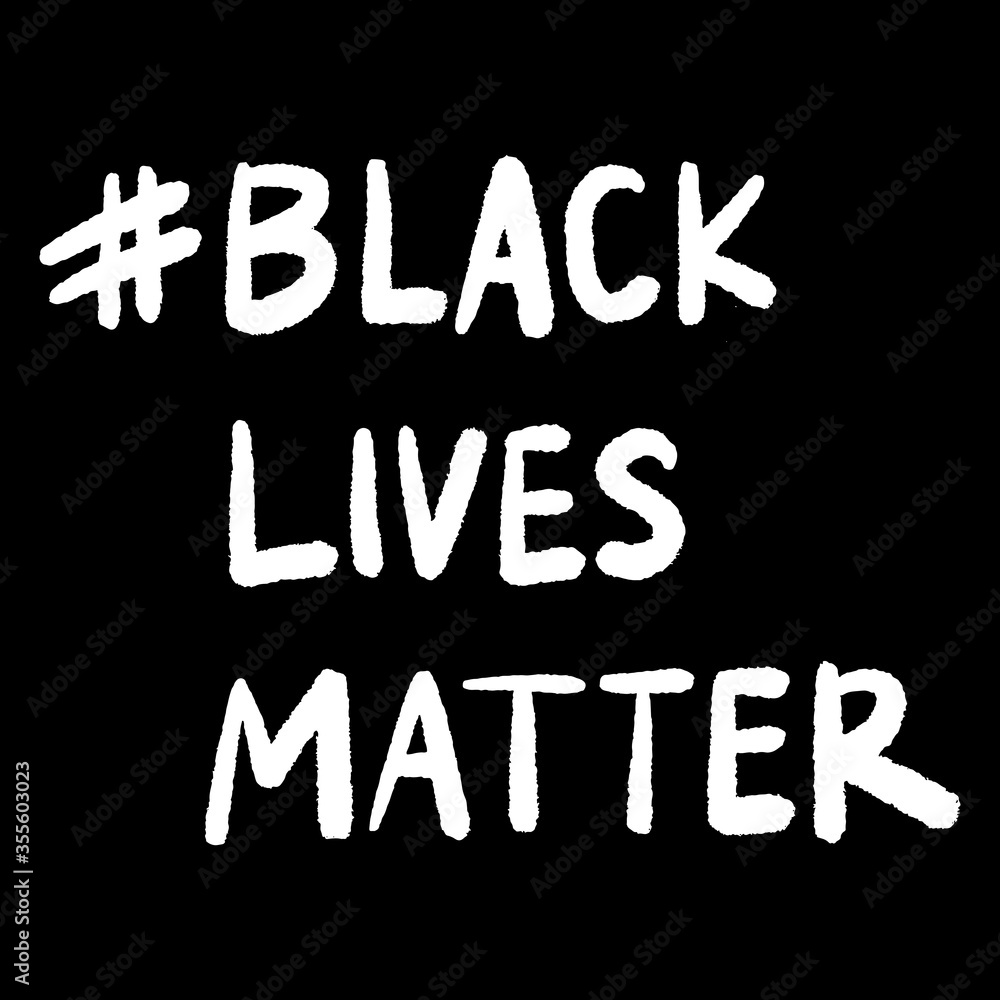 Black lives matter hashtag, Anti-racist.  Protest slogan, Vector brush lettering typography text.