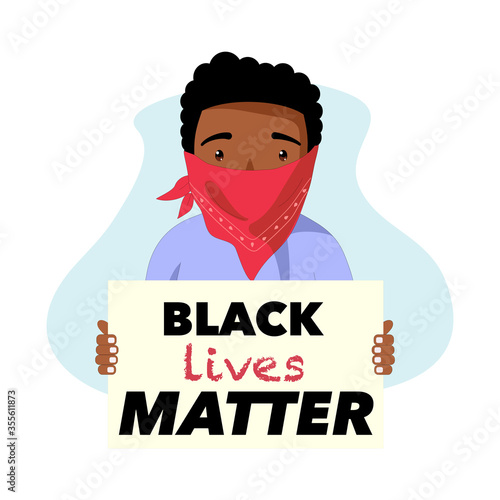 Black lives matter. Anti racism protester man with face covering holding poster, sign or banner. Protest against racial inequality. Flat vector