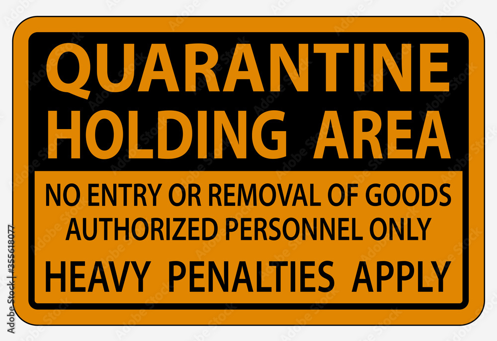 Quarantine Holding Area Sign Isolate On White Background,Vector Illustration EPS.10 Quarantine Holding Area Sign Isolate On White Background,Vector Illustration EPS.10