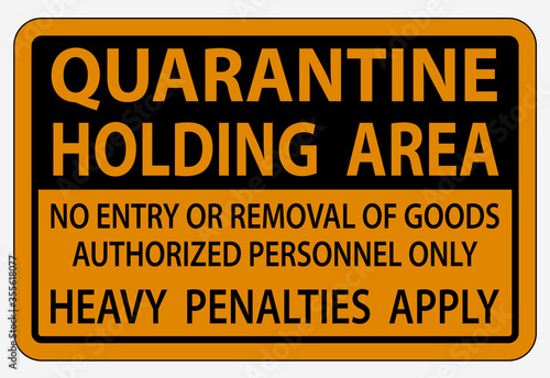 Quarantine Holding Area Sign Isolate On White Background,Vector Illustration EPS.10