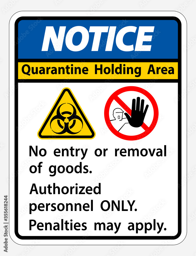 Notice Quarantine Holding Area Sign Isolate On White Background,Vector Illustration EPS.10 Notice Quarantine Holding Area Sign Isolate On White Background,Vector Illustration EPS.10