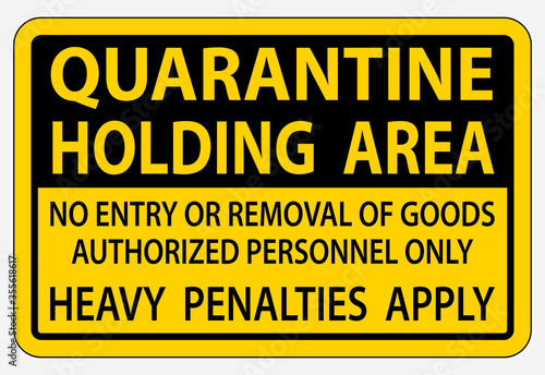 Quarantine Holding Area Sign Isolate On White Background,Vector Illustration EPS.10
