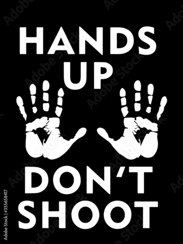 Hands Up Dont Shoot with Palms. Illustration depicting Black Lives Matter Poster Hands Up. Black and white EPS Vector File.