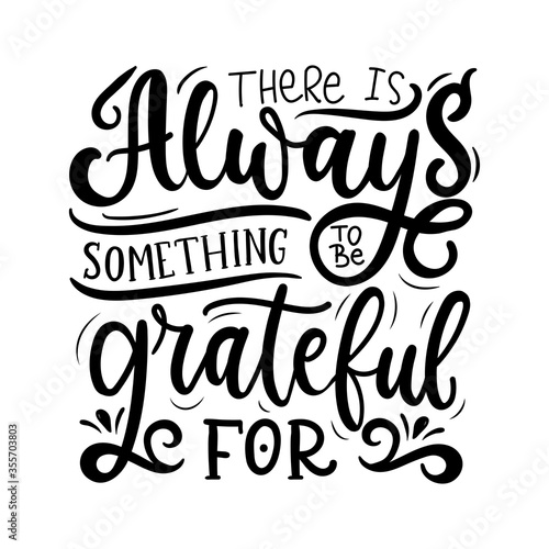 Always something to be grateful for quote vector illustration. Modern design font flat style. Inspirational lettering. Happiness concept. Isolated on white background photo