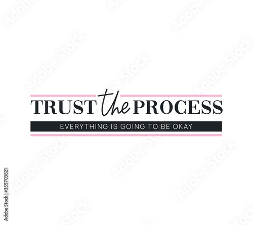 Trust process inspirational lettering card vector illustration. Mixed font with handwritten text flat style. Inspiration and happiness concept. Isolated on white background