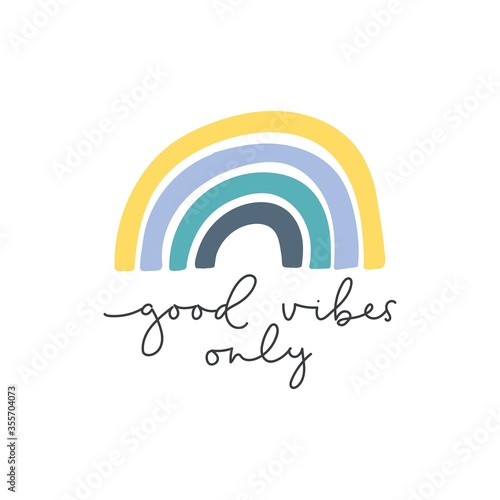 Good vibes only cute bright rainbow lettering vector illustration. Handwritten inspirational text flat style. Ink quote. Happiness concept. Isolated on white background
