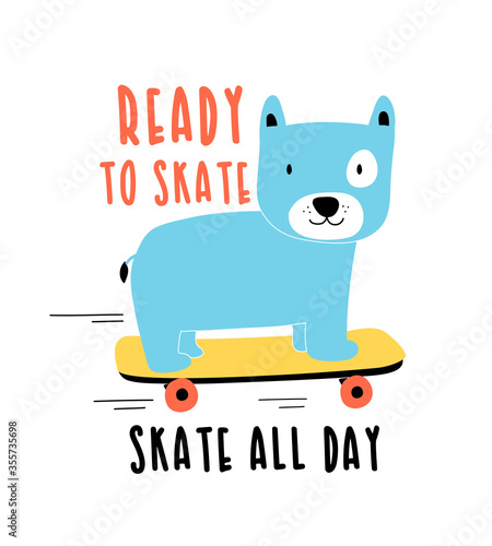 Skater dog print design with slogan. Vector illustration design for fashion fabrics, textile graphics, prints.	