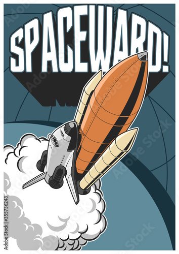 Spaceward! Space Program Propaganda Poster, Spacecraft Launch