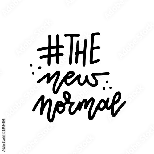 hashtag The New normal concept hand drawn words for banner, What will be The new normal after COVID-19 concept disruption human lifestyle. Hand drawn linear doodle lettering .
