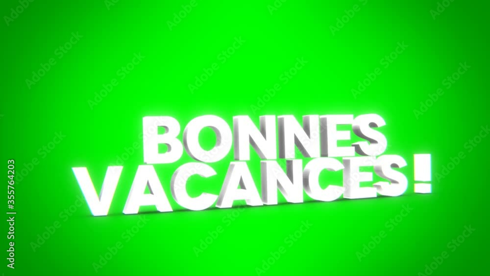 bonnes vacances 3D fond vert bonnes vacances 3D fond vert